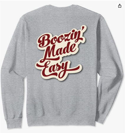 Boozin' Made Easy Bubble Logo Sweatshirt